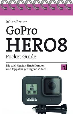 GoPro HERO8 Pocket Guide, Julian Breuer