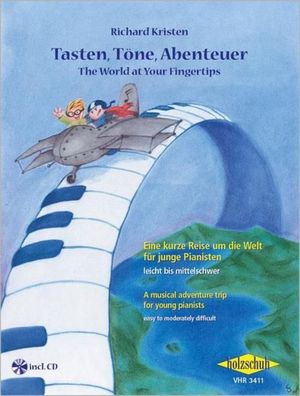 Tasten, T?ne, Abenteuer / The World at Your Fingertips, Richard Kristen