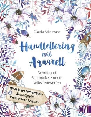 Handlettering mit Aquarell, Claudia Ackermann