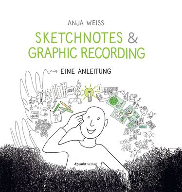 Sketchnotes & Graphic Recording, Anja Weiss
