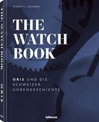 The Watch Book - Oris, Gisbert L. Brunner