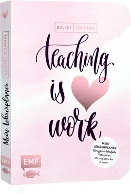 Mein Lehrerplaner und Bullet Journal - Teaching is HEART work,