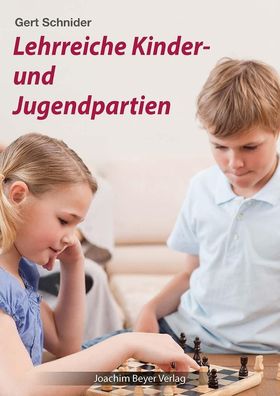 Lehrreiche Kinder- und Jugendpartien, Gert Schnider