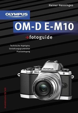 Olympus OM-D E-M10 fotoguide, Heiner Henninges