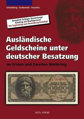 Ausl?ndische Geldscheine unter deutscher Besatzung im Ersten und Zweiten We ...