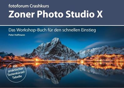 Crashkurs Zoner Photo Studio X, Peter Hoffmann