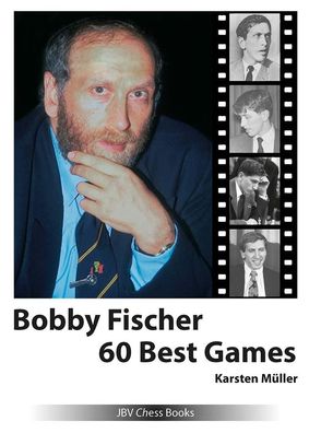 Bobby Fischer 60 Best Games, Karsten M?ller