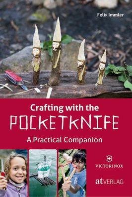 Crafting with the Pocketknife, Felix Immler