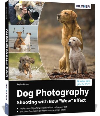 Dog Photography - Shooting with Bow ""Wow"" Effect, Heuser Regine