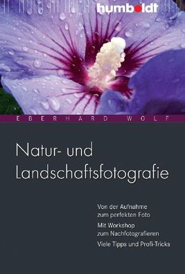 Natur- und Landschaftsfotografie, Eberhard Wolf
