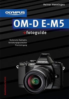 Olympus OM-D E-M5 fotoguide, Heiner Henninges