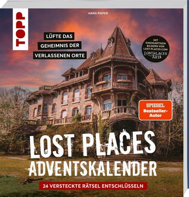 Lost Places Escape-Adventskalender - L?fte das Geheimnis der verlassenen Or ...