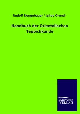 Handbuch der Orientalischen Teppichkunde, Rudolf Neugebauer