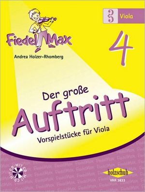 Fiedel-Max f?r Viola - Der gro?e Auftritt 4, Andrea Holzer-Rhomberg