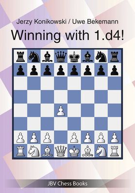 Winning with 1. d4!, Jerzy Konikowski