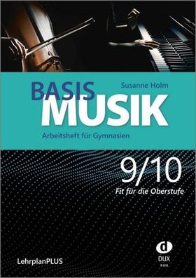 Basis Musik 9/10 - Arbeitsheft, Susanne Holm