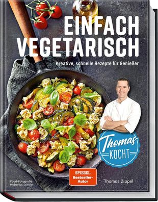 Thomas kocht: einfach vegetarisch, Thomas Dippel