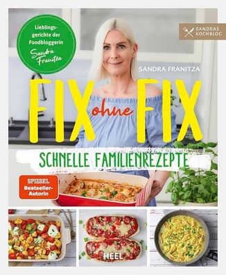 Fix ohne Fix (Band 2) - schnelle Familienrezepte der Spiegel-bestseller-aut ...