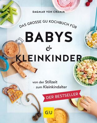 Das gro?e GU Kochbuch f?r Babys & Kleinkinder, Dagmar von Cramm
