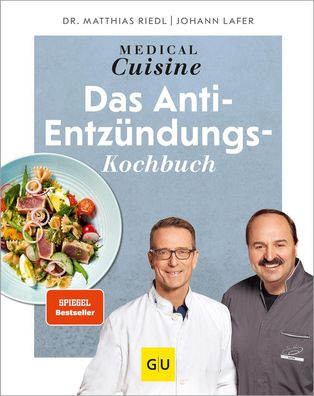 Medical Cuisine - das Anti-Entz?ndungskochbuch, Johann Lafer