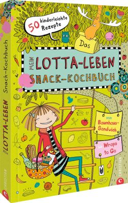 Mein Lotta-Leben: Das Snack-Kochbuch, Susann Kreihe