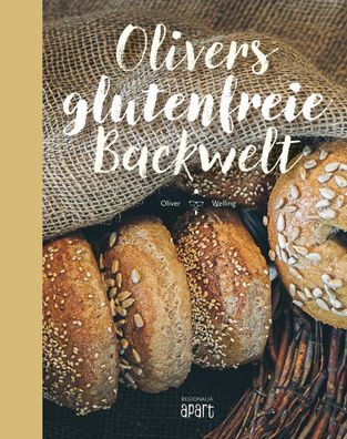 Olivers glutenfreie Backwelt, Oliver Welling