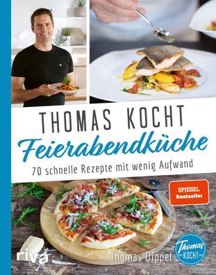 Thomas kocht: Feierabendk?che, Thomas Dippel