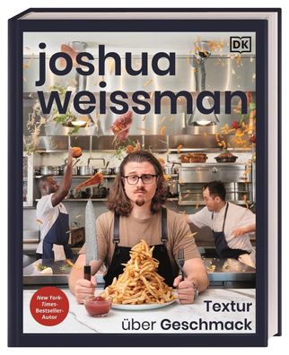 Joshua Weissman: Textur ?ber Geschmack, Joshua Weissman