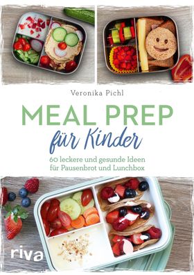 Meal Prep f?r Kinder, Veronika Pichl