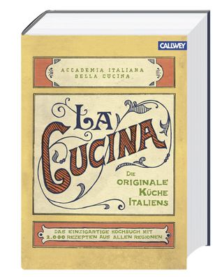 La Cucina - Die originale K?che Italiens, Accademia Italiana della Cucina