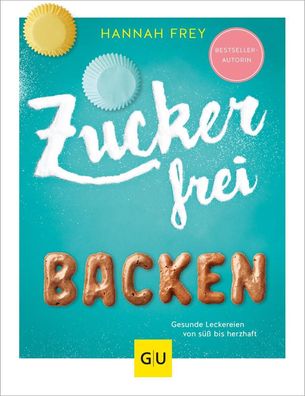 Zuckerfrei backen, Hannah Frey