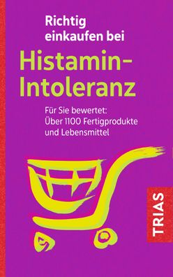 Richtig einkaufen bei Histamin-Intoleranz, Thilo Schleip