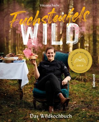 Fuchsteufelswild - Das Wildkochbuch, Viktoria Fuchs