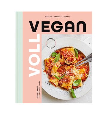 Voll vegan - Das Kochbuch,