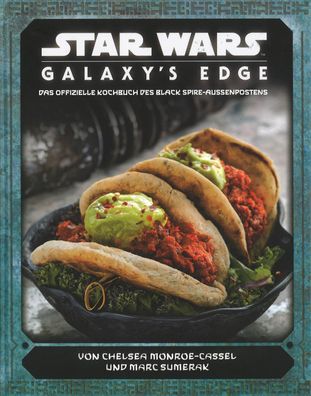 Star Wars: Galaxy's Edge - das offizielle Kochbuch des Black Spire-Au?enpos ...