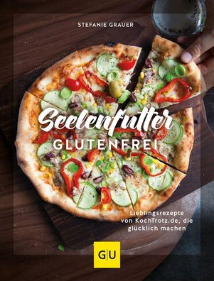 Seelenfutter glutenfrei, Stefanie Grauer
