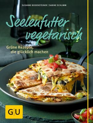 Seelenfutter vegetarisch, Susanne Bodensteiner