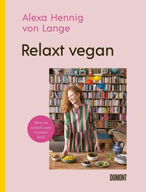 Relaxt vegan, Alexa Hennig von Lange