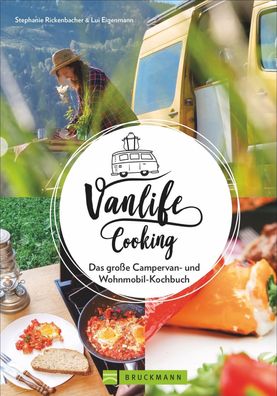 Vanlife Cooking, Stephanie Rickenbacher