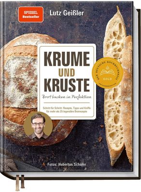 Krume und Kruste - Brot backen in Perfektion, Lutz Gei?ler