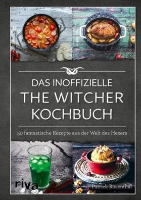 Das inoffizielle The-Witcher-Kochbuch, Patrick Rosenthal