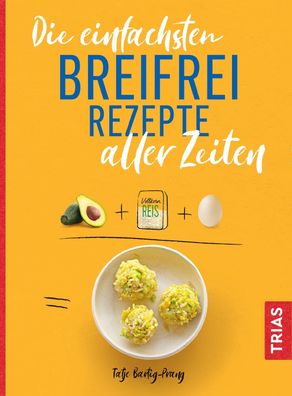 Die einfachsten Breifrei-Rezepte aller Zeiten, Tatje Bartig-Prang