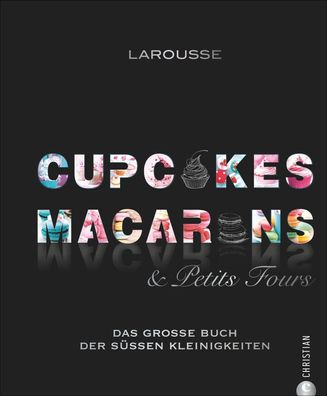 Cupcakes, Macarons & Petits Fours, Larousse