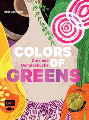 Colors of Greens - Die neue Gem?sek?che, Alice Zaslavsky