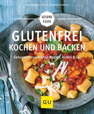 Glutenfrei kochen und backen, Christiane Sch?fer