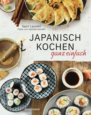 Japanisch kochen ganz einfach, Saori Laurent