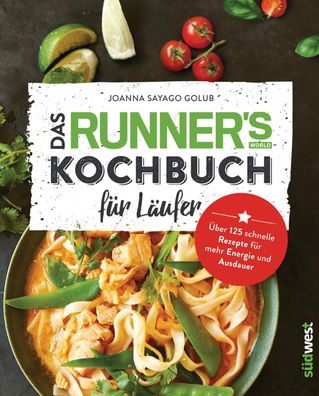 Das Runner's World Kochbuch f?r L?ufer, Joanna Sayago Golub
