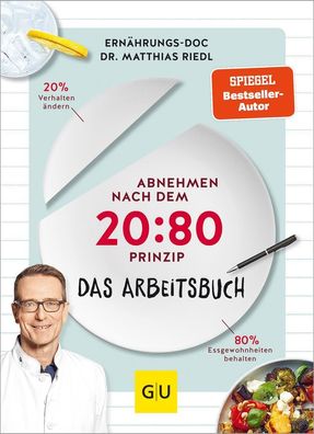 Abnehmen nach dem 20:80-Prinzip - Das Arbeitsbuch, Matthias Riedl