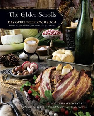 The Elder Scrolls: Das offizielle Kochbuch: Rezepte aus Himmelsrand, Morrow ...