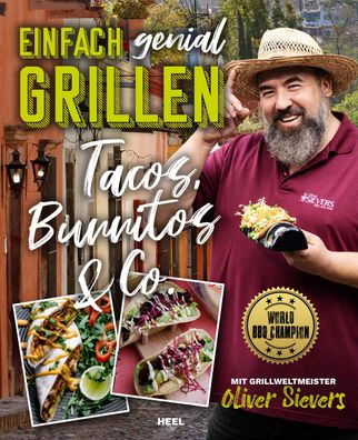 Einfach genial Grillen - Tacos, Burritos & Co., Oliver Sievers